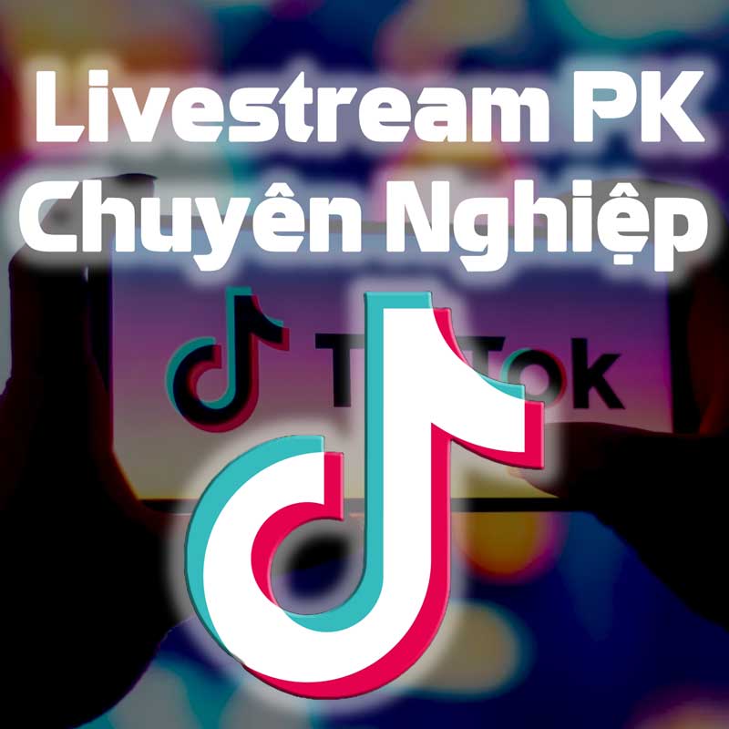 Livestream PK trên Tik Tok chuyên nghiệp cần gì Thiết bị PK chuẩn giá rẻ